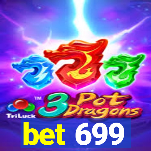 bet 699